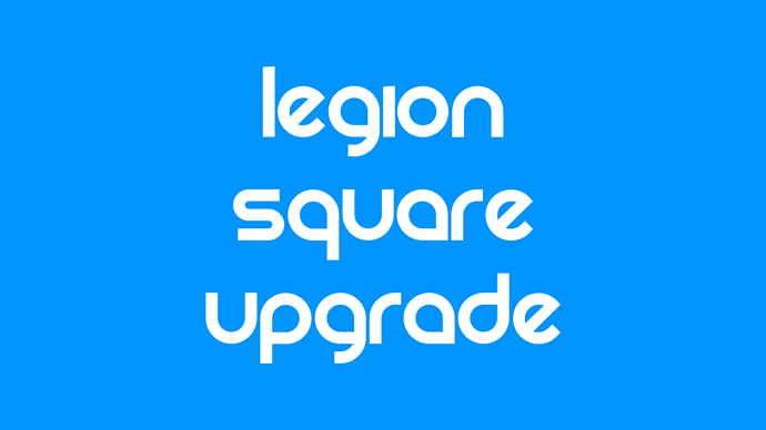 LegionSquareUpgrade